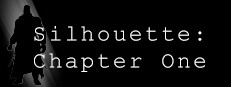 Silhouette: Chapter One
