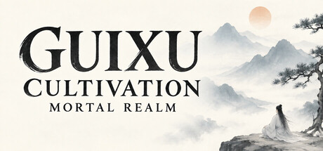 Guixu Cultivation: Mortal Realm