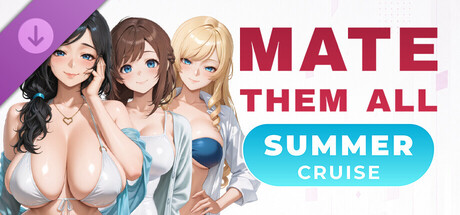 Купить дешево MATE THEM ALL. Summer Cruise Купить ключ дешево MATE THEM ALL. Summer Cruise