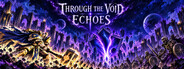 Through the Void: Echoes