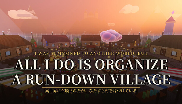 I Was Summoned to Another World, but All I Do Is Organize a Run-Down Village