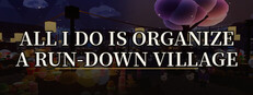 I Was Summoned to Another World, but All I Do Is Organize a Run-Down Village