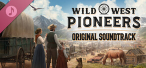 Wild West Pioneers - Original Soundtrack