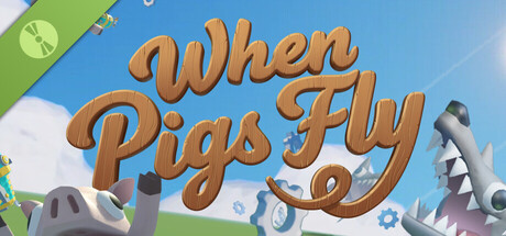 When Pigs Fly Demo