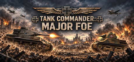 Tank Commander: Major FOE