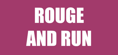 Rouge and Run