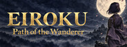 Eiroku: Path of the Wanderer