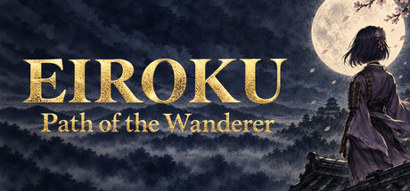 Eiroku: Path of the Wanderer Stats