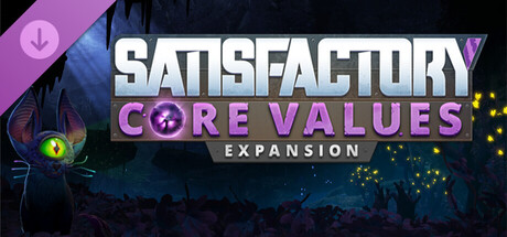 Satisfactory - Core Values Expansion