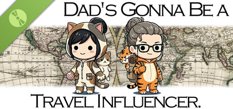 Dad’s Gonna Be a Travel Influencer. 【Demo】
