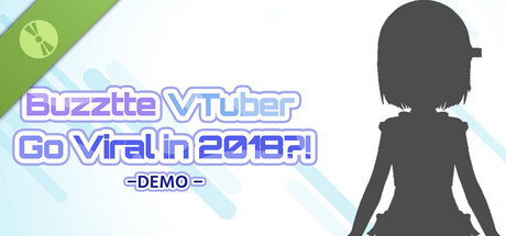 BuzztteVTuber: Go Viral in 2018?!(過去でバズってVTuber) Demo