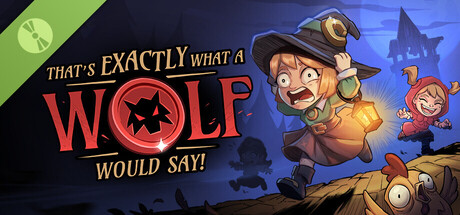 That's Exactly What a Wolf Would Say! - Demo