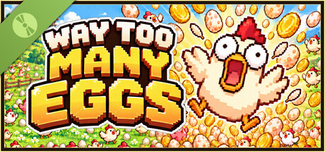 Way Too Many Eggs Demo