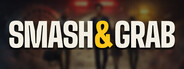 Smash & Grab
