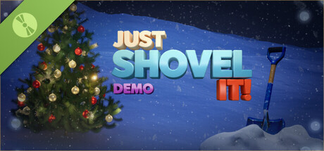 JUST SHOVEL IT! Demo