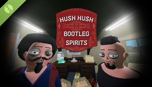 Hush Hush: Bootleg Spirits Demo