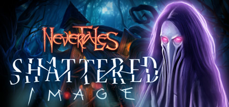 Nevertales: Shattered Image Collector's Edition Cover Image