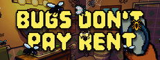 Bugs Don't Pay Rent