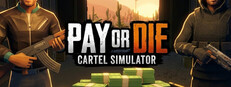 Pay or Die: Cartel Simulator