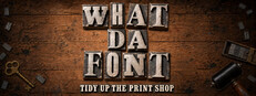 What Da Font: Tidy Up the Print Shop