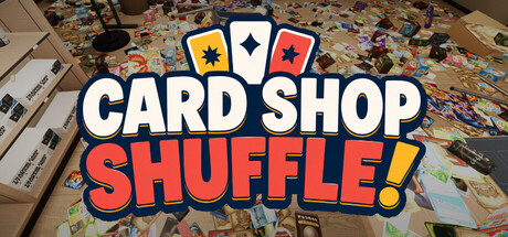CARD SHOP SHUFFLE!