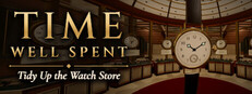 Time Well Spent: Tidy Up the Watch Shop