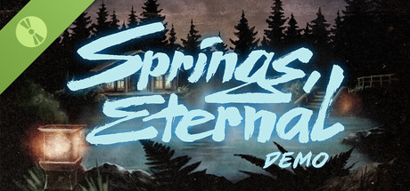Springs, Eternal Demo