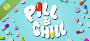 Pill & Chill Demo