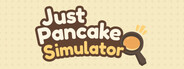 Just Pancake Simulator