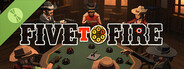 Five to Fire Demo