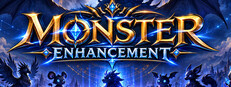 MONSTER ENHANCEMENT
