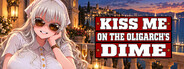 Kiss Me on the Oligarch's Dime