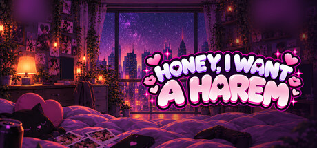 Honey, I Want a Harem