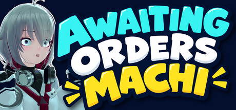 Awaiting Orders: Machi