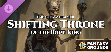 Fantasy Grounds - One Map Mayhem #001 - Shifting Throne of the Bone King
