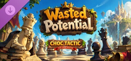 Choc Tactic for Chess Master - Wasted Potential