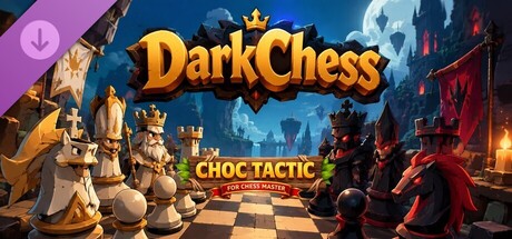 Choc Tactic for Chess Master - DarkChess