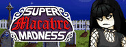 Super Macabre Madness
