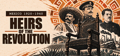 Mexico 1920-1940: Heirs of the Revolution — Steam header
