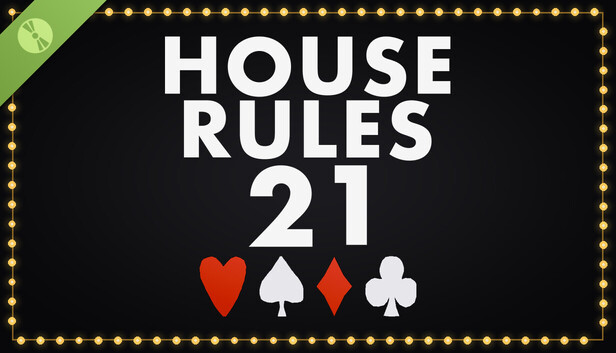House Rules 21 Demo