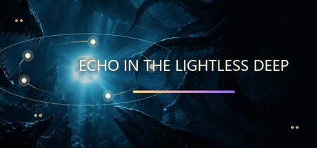 Echo in the Lightless Deep