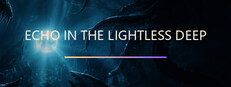 Echo in the Lightless Deep