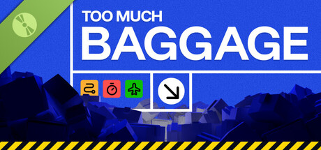 Too Much Baggage Demo
