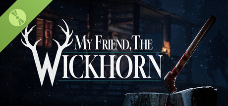 My Friend, the Wickhorn Demo 표지