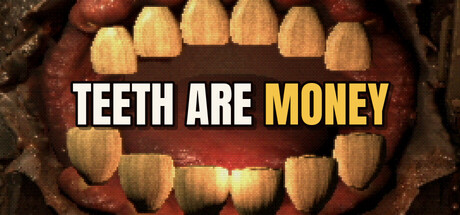 Teeth Are Money