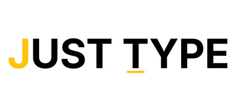 JUST TYPE