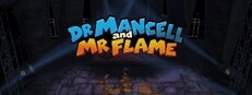 Dr. Mancell and Mr. Flame