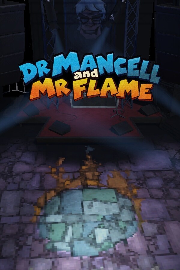Dr. Mancell and Mr. Flame