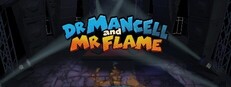 Dr. Mancell and Mr. Flame