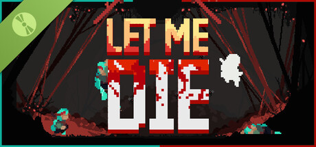 Let Me Die Demo